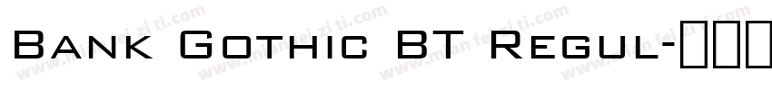 Bank Gothic BT Regul字体转换